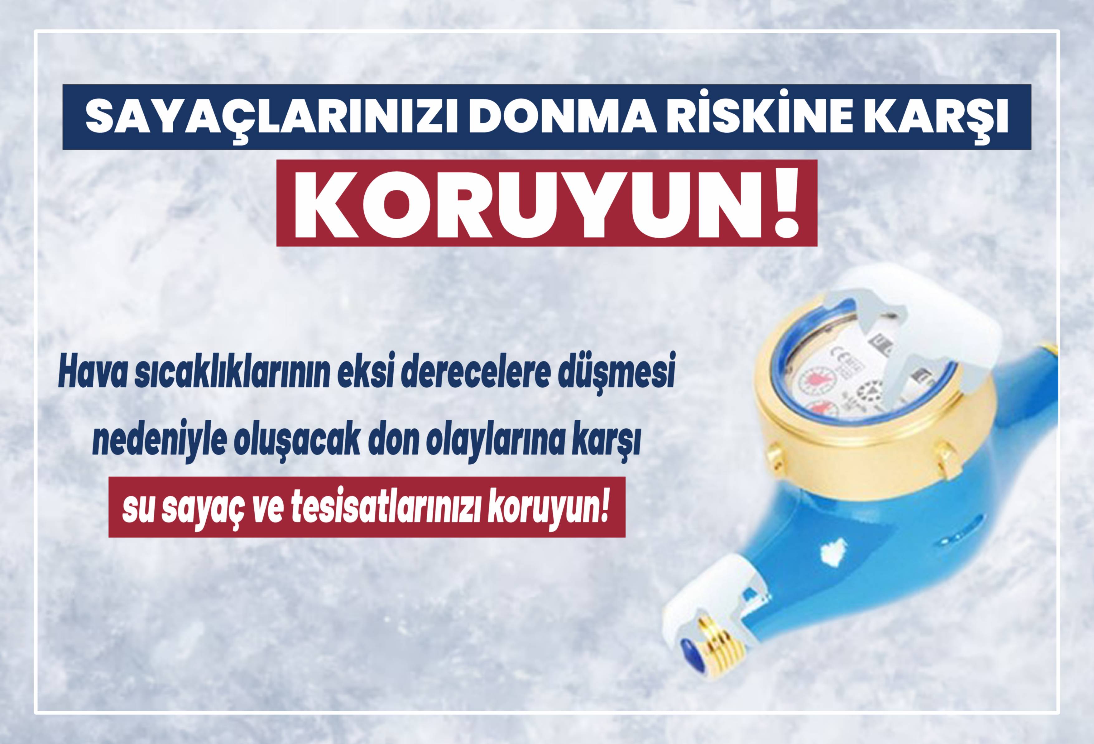 Sayaçlarınızı Donma Riskini Karşı Koruyun!
